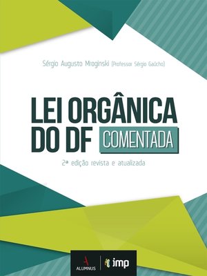 cover image of Lei Orgânica do DF. 2ª ed. revista e atualizada